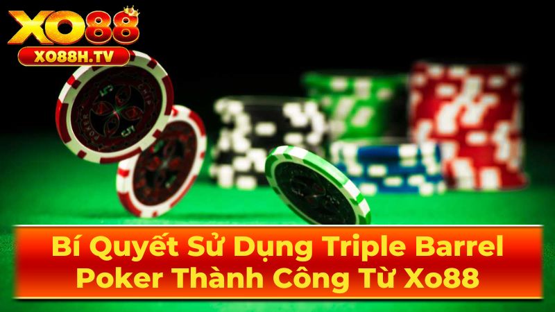 Những lưu ý khi sử dụng Triple Barrel