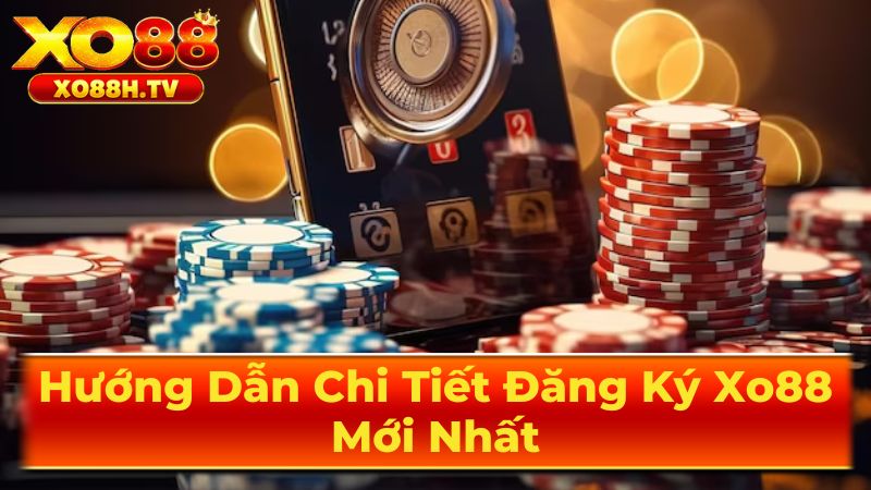 Những Lưu Ý Quan Trọng Khi Đăng Ký Xo88