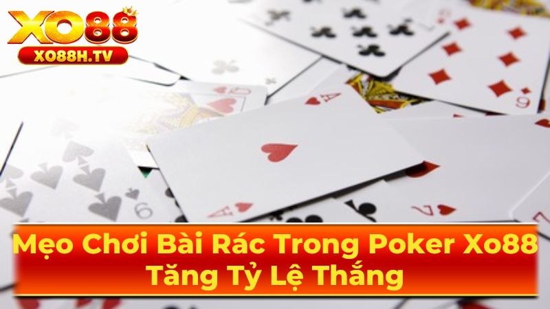 Khái Niệm Bài Rác Trong Poker
