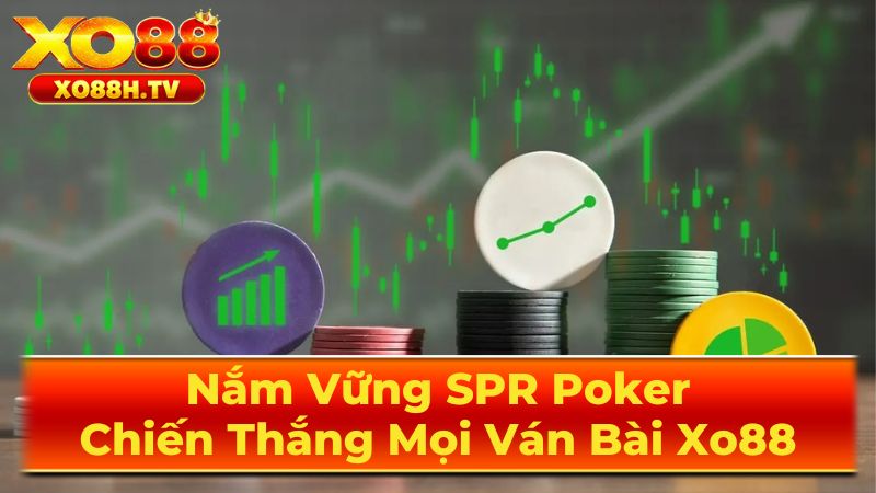 Nắm Vững SPR Poker: Chiến Thắng Mọi Ván Bài Xo88 2 Tầm Quan Trọng Của SPR Trong Chiến Thuật Poker