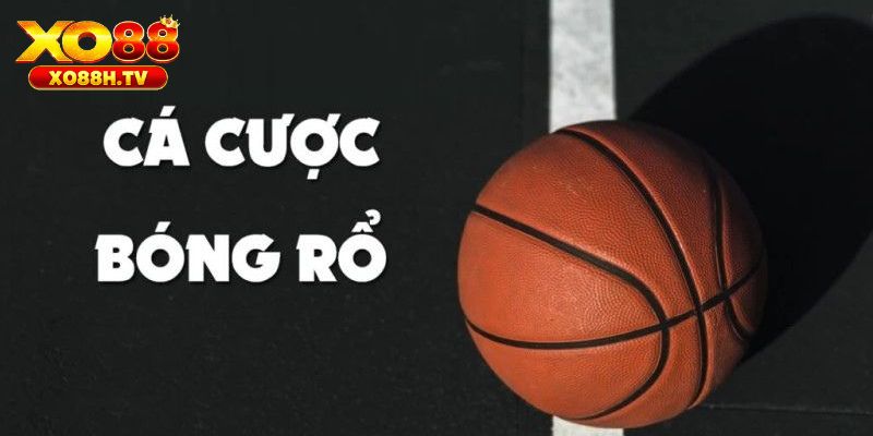 Hướng dẫn luật cá cược bóng rổ Xo88
